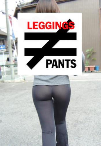 Leggings are not pants#2