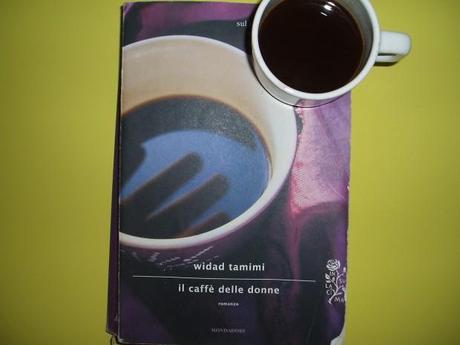 una immagine di Copertina de Il caffè delle donne Mondadori 2012 620x465 su Widad Tamimi e il Caffè: il Piacevole Aroma della Lettura