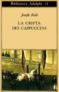 LETTURE/LA CRIPTA DEI CAPPCCINI di J.ROTH