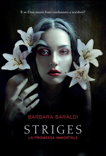 Anteprima, Striges. La promessa immortale di Barbara Baraldi. Streghe, terrore e amore in libreria