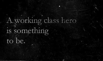 (not?) working class hero