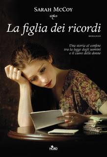 LA FIGLIA DEI RICORDI di Sarah McCoy