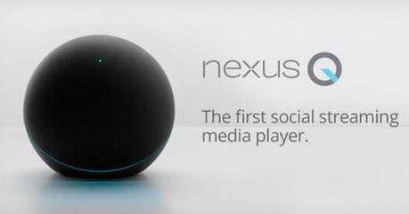 Google Nexus Q: non è più disponibile