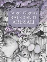 Racconti abissali - Ángel Olgoso