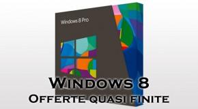 Windows 8 - Offerte quasi finite
