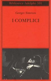 I COMPLICI - GEORGES SIMENON