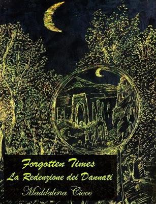 ANTEPRIMA: Forgotten Times - La Redenzione dei Dannati