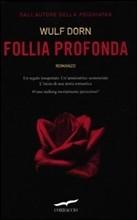 FOLLIA PROFONDA - di Wulf Dorn