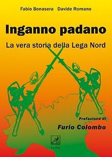 Rovigo 19 novembre, Presentazione di “Inganno Padano. La vera storia della Lega Nord” (Ed. La Zisa) di Fabio Bonasera e Davide Romano