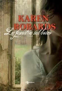 Il libro del giorno: La finestra sul bosco di KAREN ROBARDS (Leggere editore)