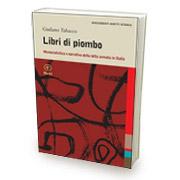 Libri di piombo. Memorialistica e narrativa della lotta armata in Italia