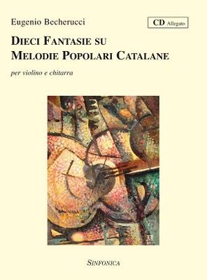 Pubblicazione di DIECI FANTASIE SU MELODIE POPOLARI CATALANE di Eugenio Becherucci