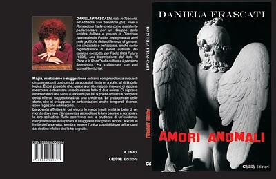 AMORI ANOMALI, cinque ottimi racconti di Daniela Frascati