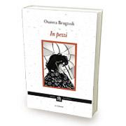 “In pezzi”, il romanzo autobiografico di Osanna Brugnoli