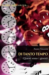 DI TANTO TEMPO ( QUESTI SONO I GIORNI) di Paolo Vincenti (Luca Pensa editore)