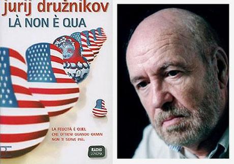 Jurij Družnikov: istruzioni per vivere nell’ex URSS e negli USA