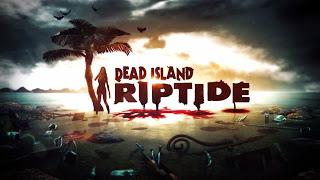 Dead Island Riptide : diffuso il video gameplay di debutto