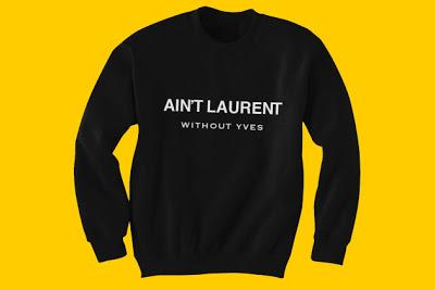 AiN'T LAuReNT WiThOuT YVeS...