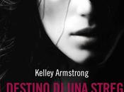 ESCE OGGI: DESTINO STREGA. DIME STORE MAGIC" KELLEY ARMSTRONG