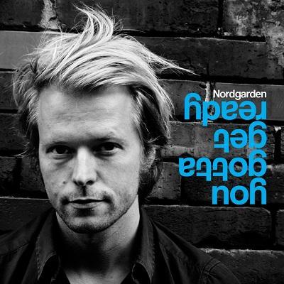 Copertina dell'album You Gotta Get Ready (2012) Terje Nordgarden: il Cantautore che Venne dal Freddo