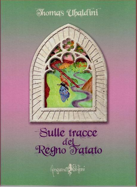 Recensione: Sulle Tracce del Regno Fatato