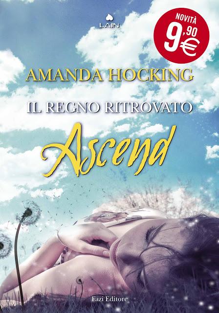 Anteprima: Ascend. Il Regno Ritrovato. Si conclude la trilogia di Amanda Hocking.