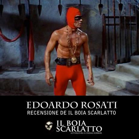 Recensione del Boia Scarlatto a cura di Edoardo Rosati