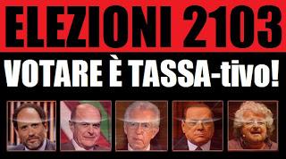 Elezioni 2013: oggi più che mai votare è TASSA-tivo!!!