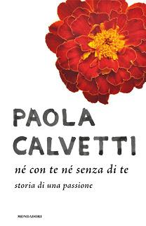 Speciale: Il Blog di Chiara mette a disposizione per voi un capitolo in anteprima tratto da un libro di Paola Calvetti