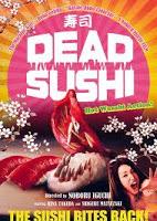 Meglio il cinese: Dead Sushi (2012)