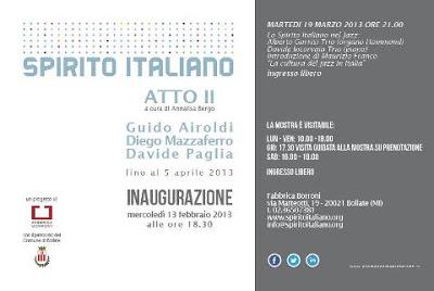 Fabbrica Borrini: SPIRITO ITALIANO: ATTO II Artisti: Guido Airoldi, Diego Mazzaferro, Davide Paglia a cura di Annalisa Bergo
