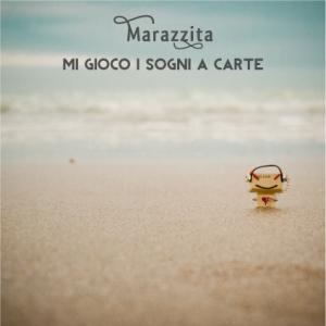 “Mi gioco i sogni a carte”, album del cantautore Marazzita – recensione