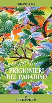 Recensione romanzo Prigionieri del paradiso di Arto Paasilinna