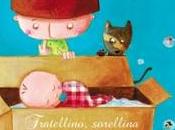 Fratellino, sorellina istruzioni l’uso