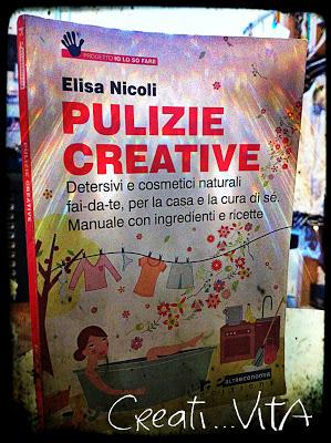 [LIBRO] Pulizie Creative - miniguida per pulizie alternative e cosmetica fai da te!