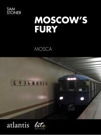 MOSCOW'S FURY di Sam Stoner