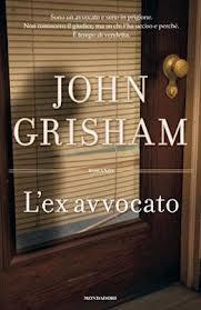 Recensione L'EX AVVOCATO di John Grisham