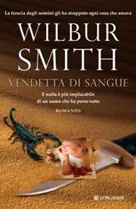 Vendetta di sangue di Wilbur Smith