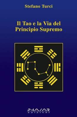 “Il Tao e la via del principio supremo” di Stefano Turci (Phasar Edizioni)