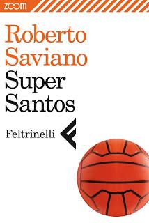 SUPER SANTOS - Roberto Saviano