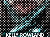 Kelly Rowland Kisses Down Low: nuova canzone