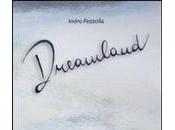 DREAMLAND Indro Pezzolla