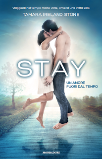 Da oggi in libreria: Stay. Un amore fuori dal tempo