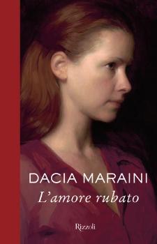 “L’amore rubato” – Dacia Maraini