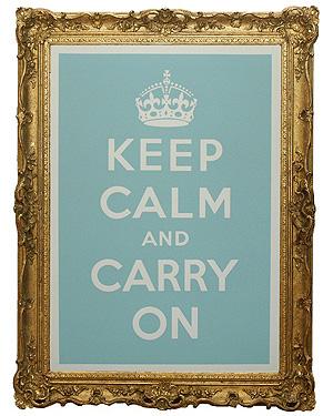 KEEP CALM AND CARRY ON