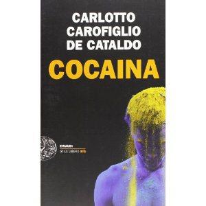 Cocaina – Carlotto / Carofiglio / De Cataldo @Einaudieditore
