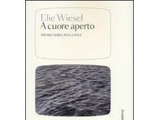 CUORE APERTO Elie Wiesel