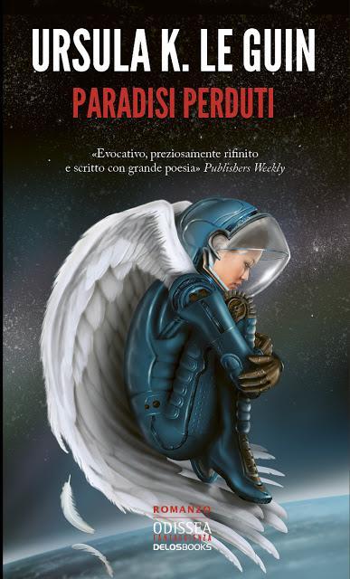 Anteprima: “Paradisi Perduti” di Ursula K. Le Guin Anteprima: “Paradisi Perduti” di Ursula K. Le Guin