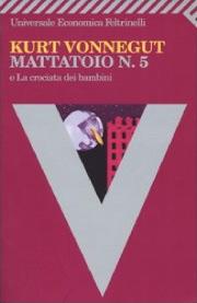 Il bombardamento di Dresda: Mattatoio n. 5 di Kurt Vonnegut