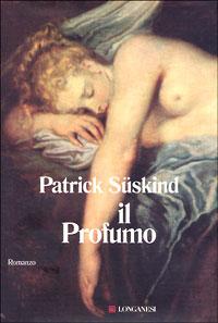 Recensioni “ il Profumo “ di P.Suskind - Ed.Longanesi